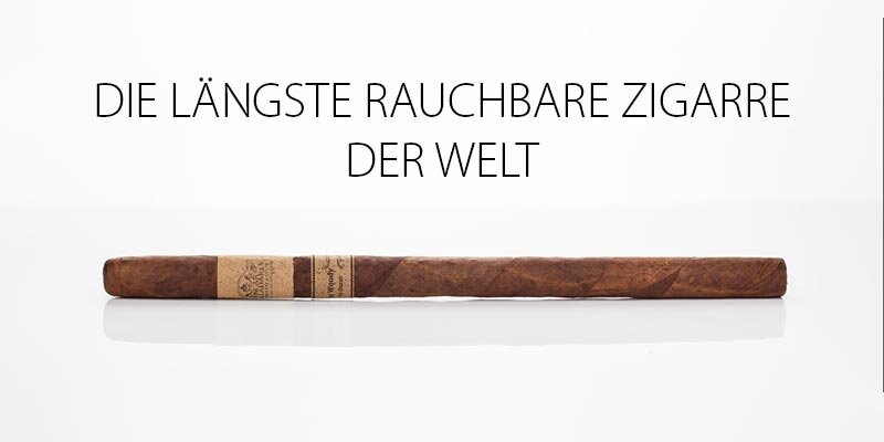 Die längste Zigarre der Welt - Die längste Zigarre der Welt - ZigarrenSchachtel.de