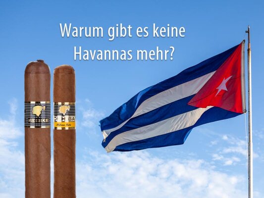 Warum gibt es keine kubanischen Zigarren mehr? - Warum sind kubanische Zigarren oft ausverkauft?